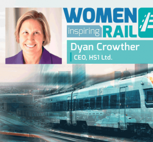 女性励志铁路:与HS1有限公司首席执行官Dyan Crowther的问答